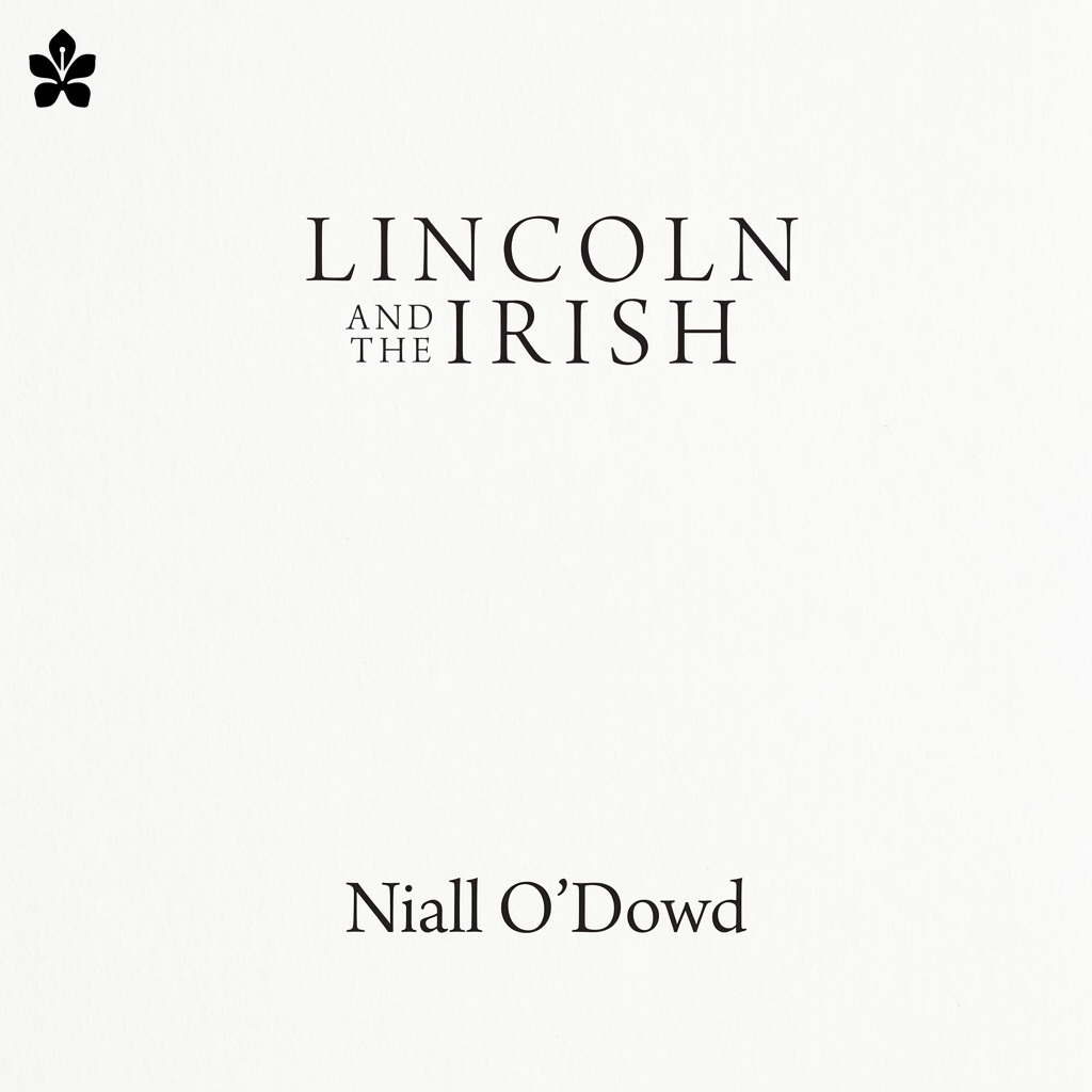 LINCOLN AND THE IRISH
